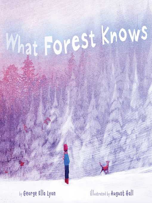 Title details for What Forest Knows by George Ella Lyon - Wait list
